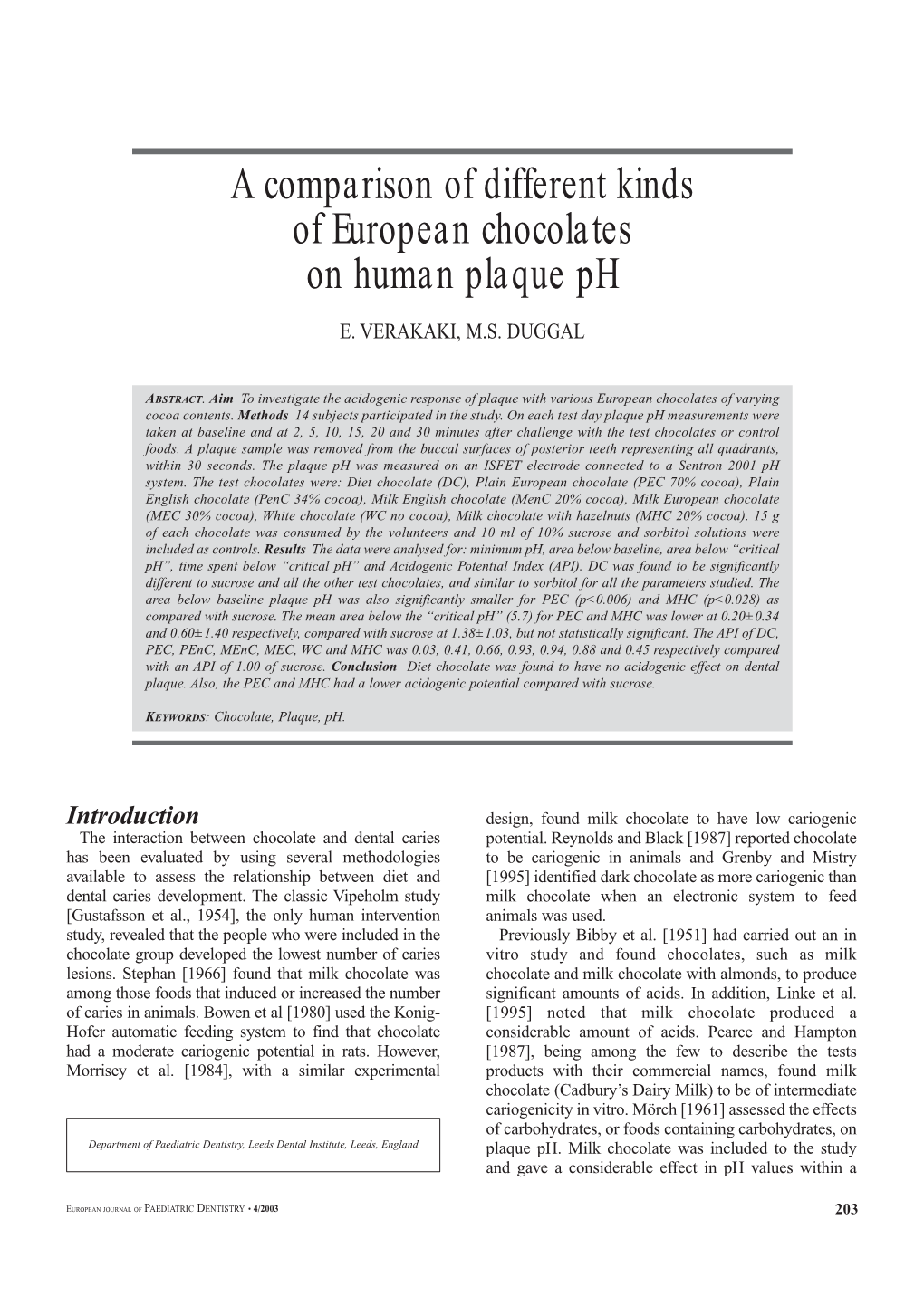 A Comparison of Different Kinds of European Chocolates on Human Plaque Ph E