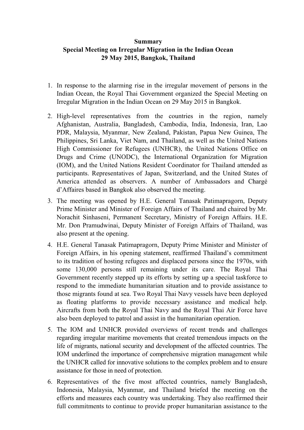 Summary Special Meeting on Irregular Migration in the Indian Ocean 29 May 2015, Bangkok, Thailand 1. in Response to the Alarming