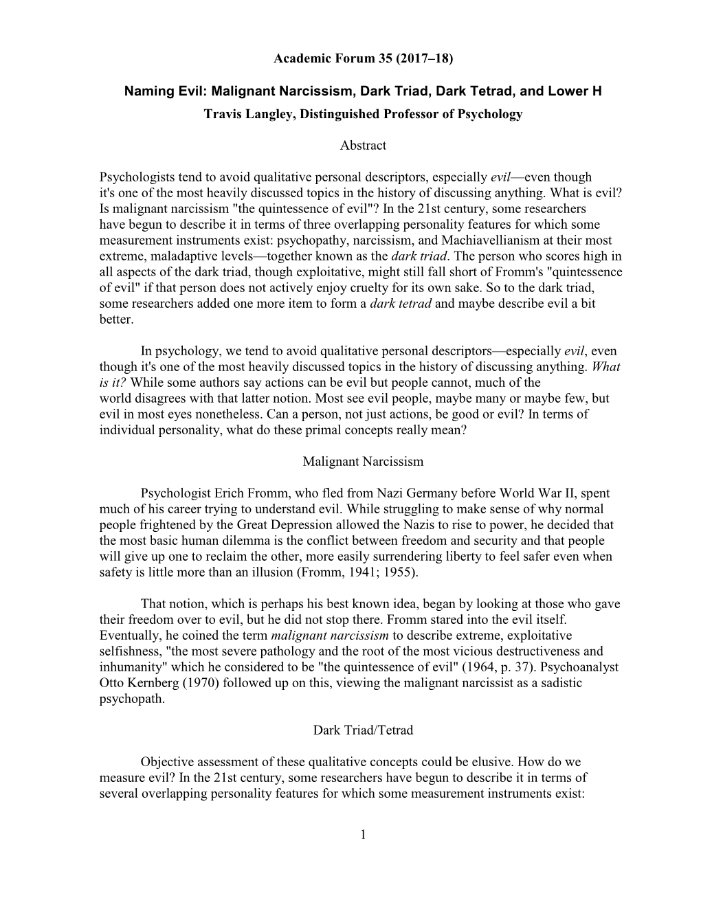 Naming Evil: Malignant Narcissism, Dark Triad, Dark Tetrad, and Lower H Travis Langley, Distinguished Professor of Psychology