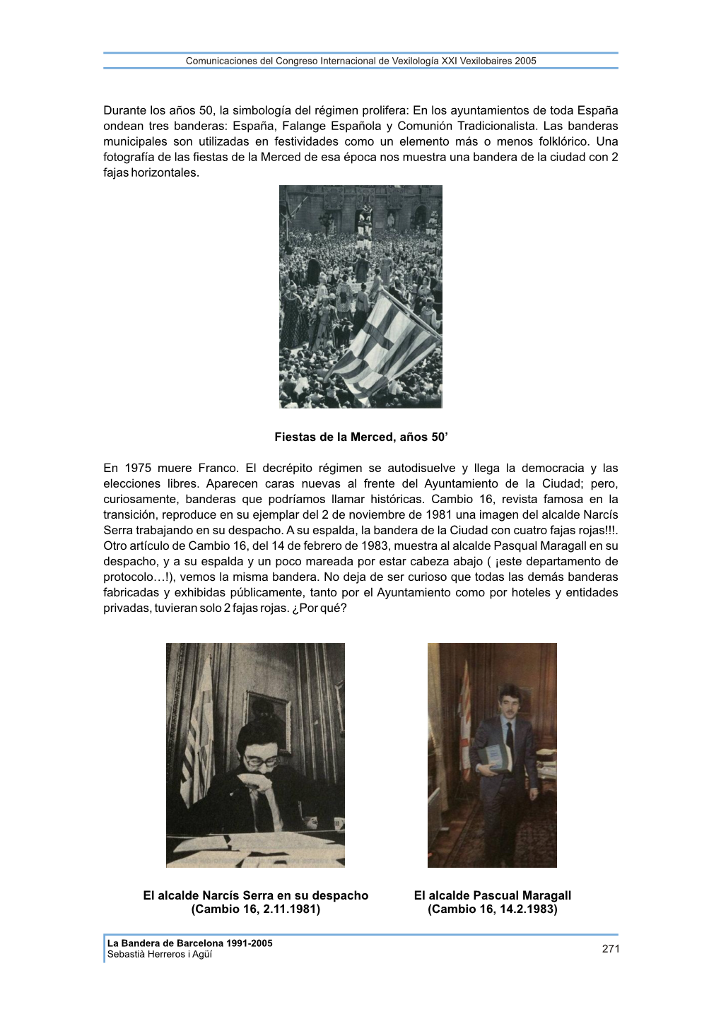 En Los Ayuntamientos De Toda España Ondean Tres Banderas: España, Falange Española Y Comunión Tradicionalista