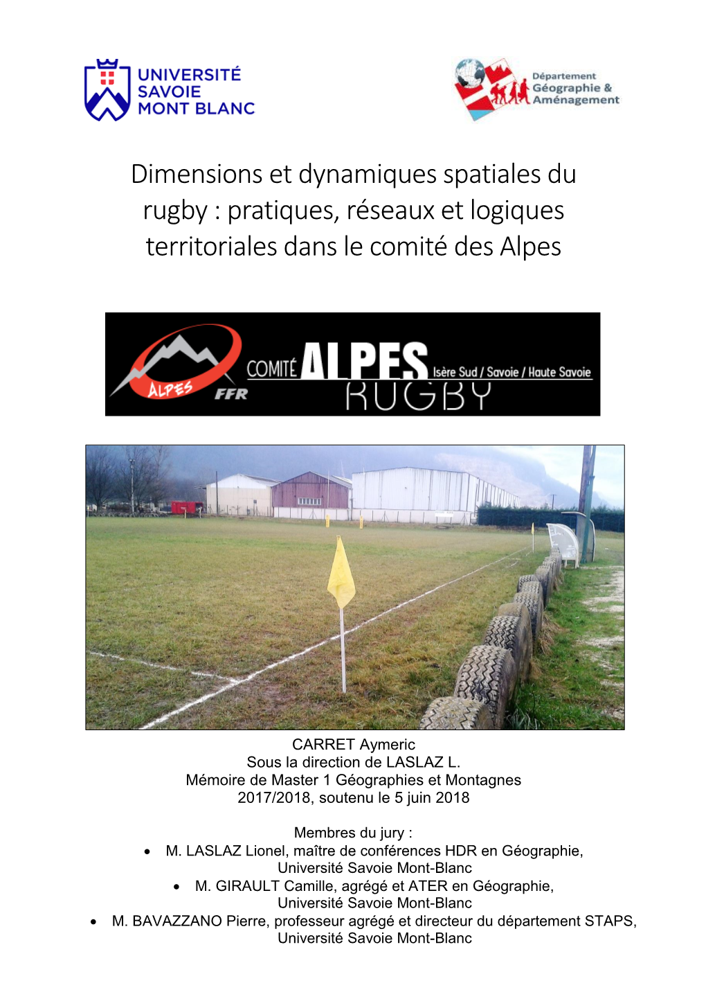 Dimensions Et Dynamiques Spatiales Du Rugby : Pratiques, Réseaux Et Logiques Territoriales Dans Le Comité Des Alpes