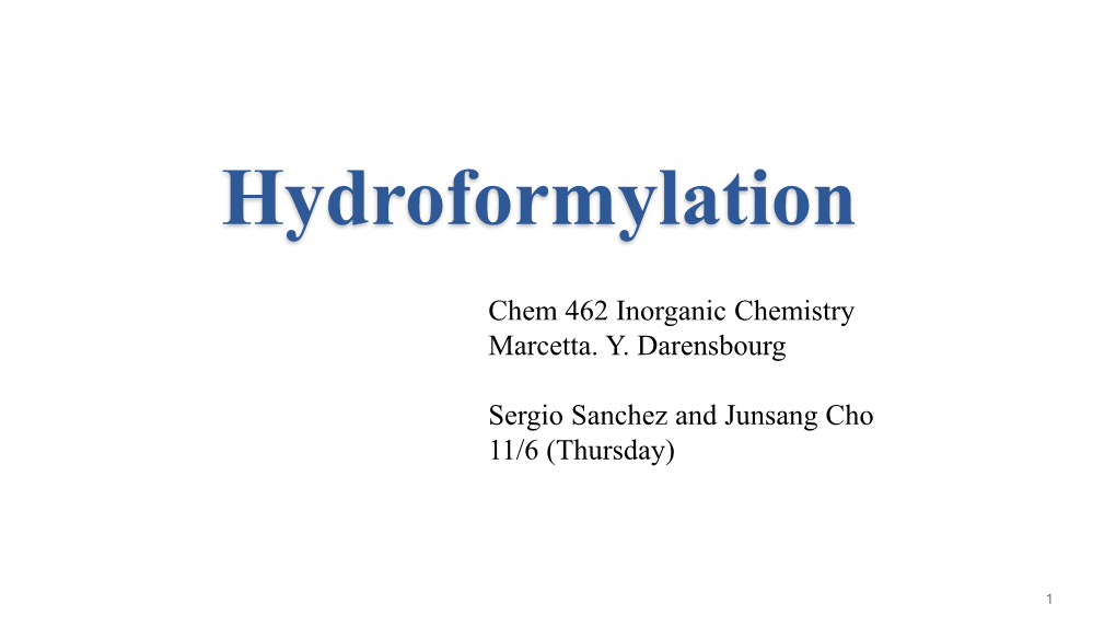 Hydroformylation Reaction - Cyclic Mechanism (Monometallic and Bimetallic) - Different Type of Ligands and Metals - Currently Developed Rhodium Catalysts III