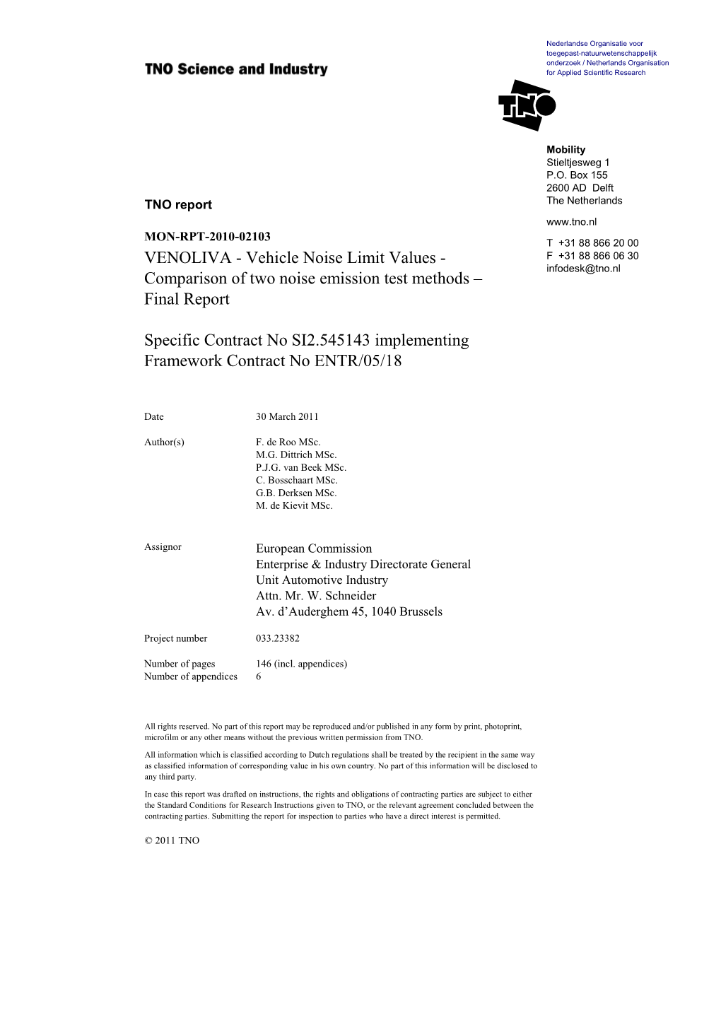 VENOLIVA - Vehicle Noise Limit Values - F +31 88 866 06 30 Infodesk@Tno.Nl