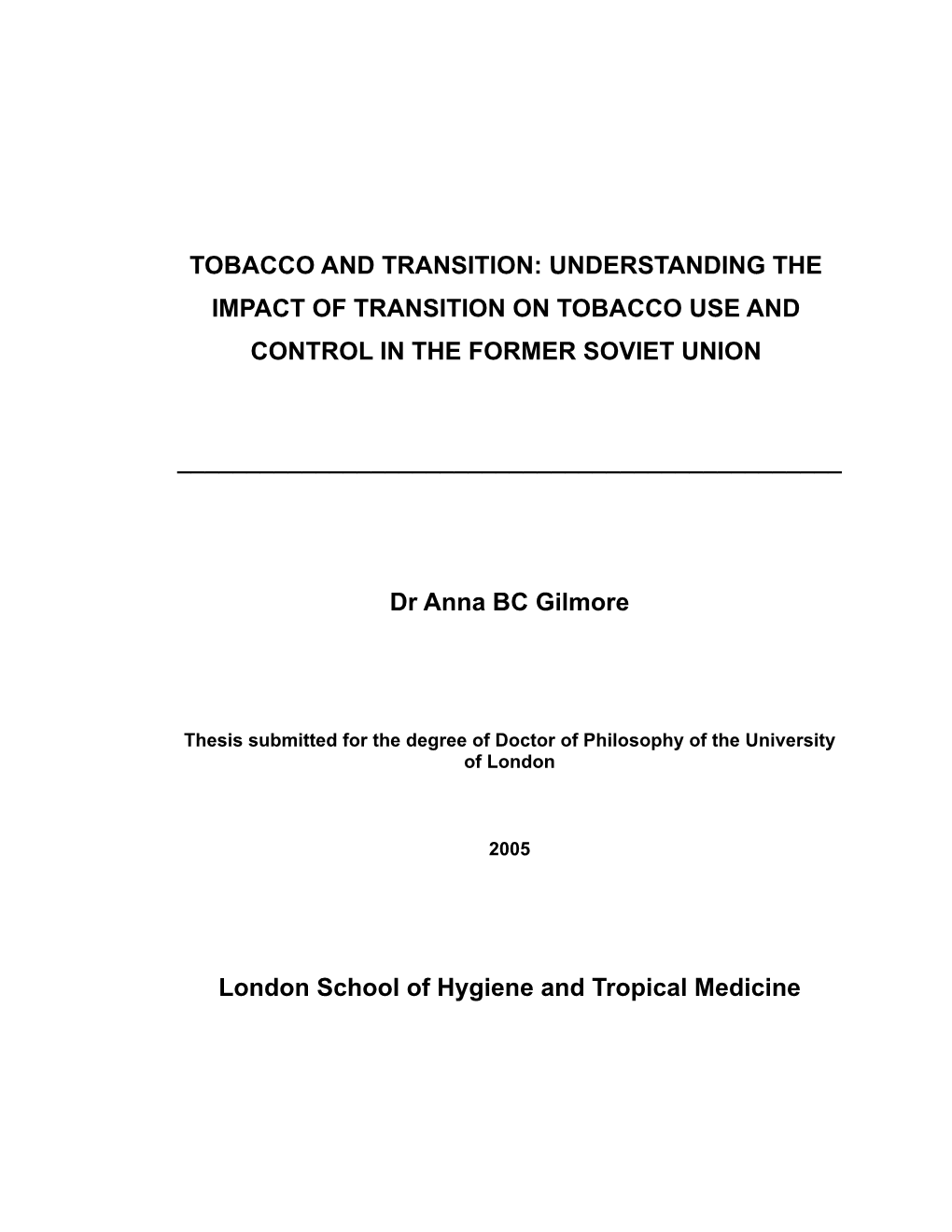 Tobacco and Transition: Understanding the Impact of Transition on Tobacco Use and Control in the Former Soviet Union