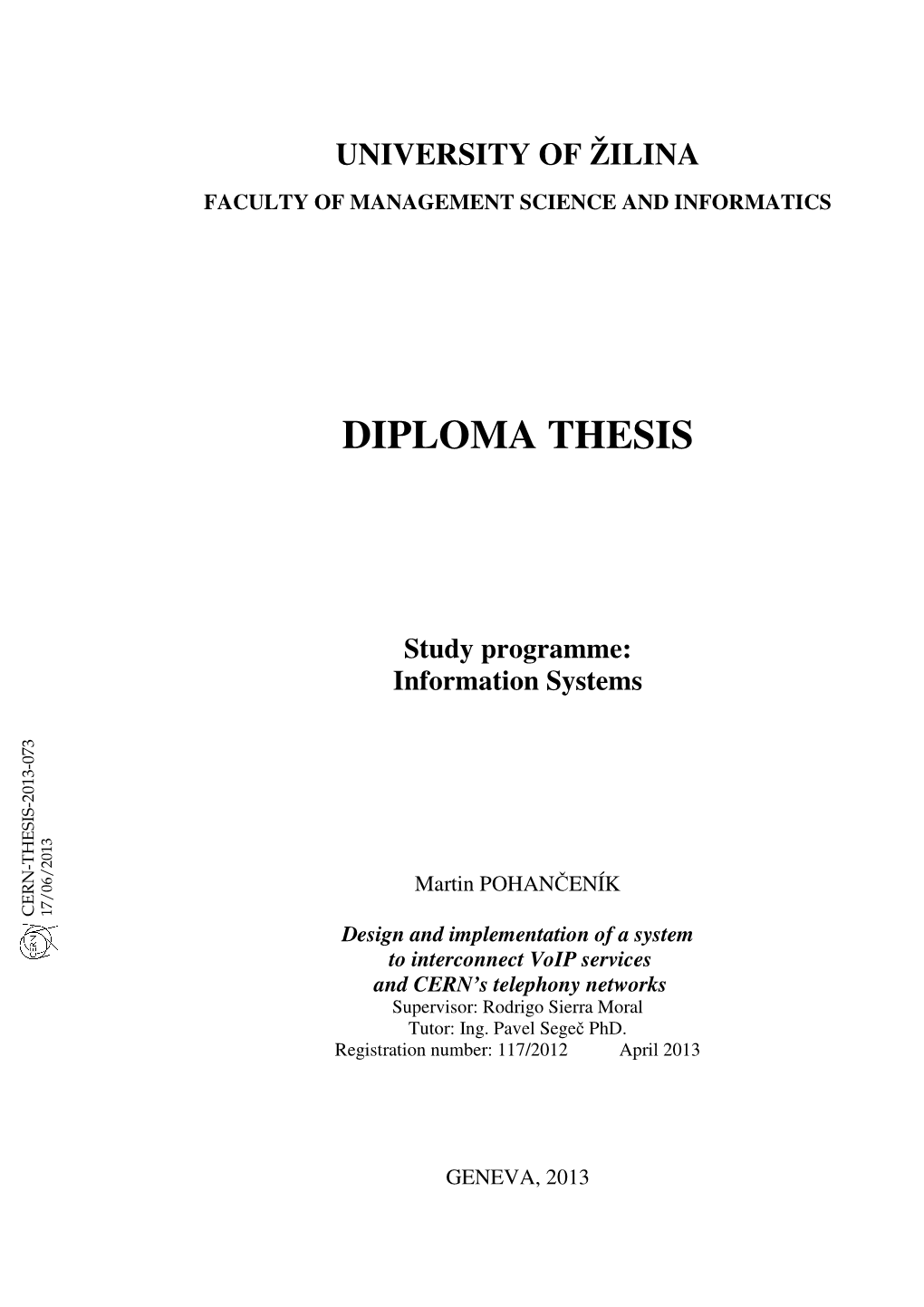 Diploma Thesis Is My Own Work, Based on My Knowledge and Skills