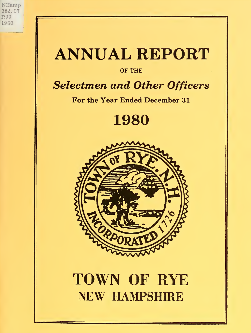 Annual Report of the Selectmen and Other Officers for the Year Ended December 31, 1980 Town of Rye, New Hampshire