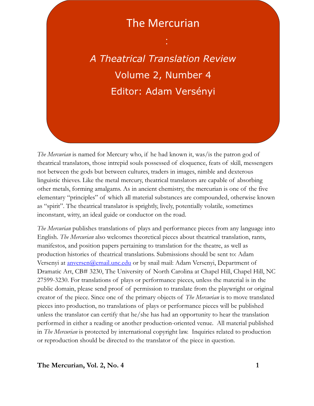 The Mercurian  a Theatrical Translation Review Volume 2, Number 4 Editor: Adam Versényi