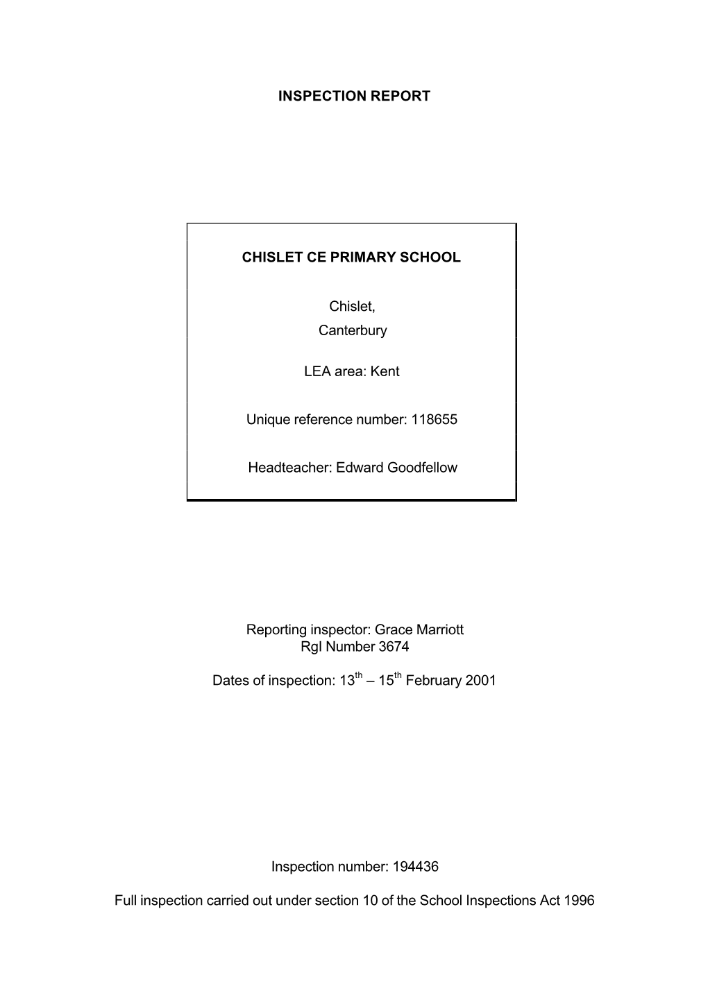 INSPECTION REPORT CHISLET CE PRIMARY SCHOOL Chislet, Canterbury LEA Area: Kent Unique Reference Number: 118655 Headteacher: Edwa