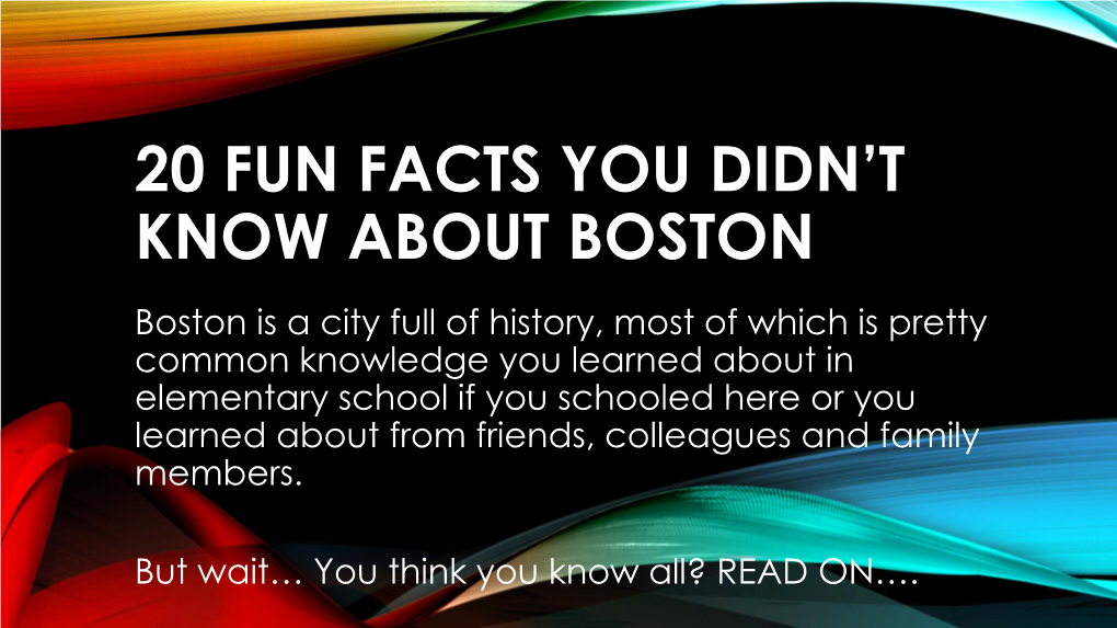 20 Fun Facts You Didn't Know About Boston