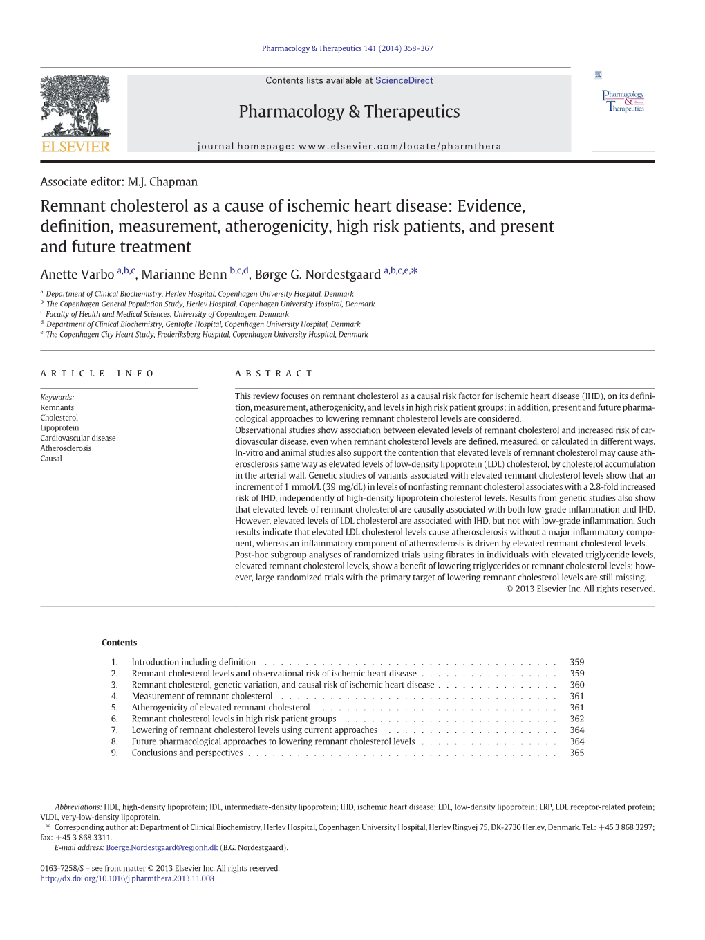 Remnant Cholesterol As a Cause of Ischemic Heart Disease: Evidence, Deﬁnition, Measurement, Atherogenicity, High Risk Patients, and Present and Future Treatment