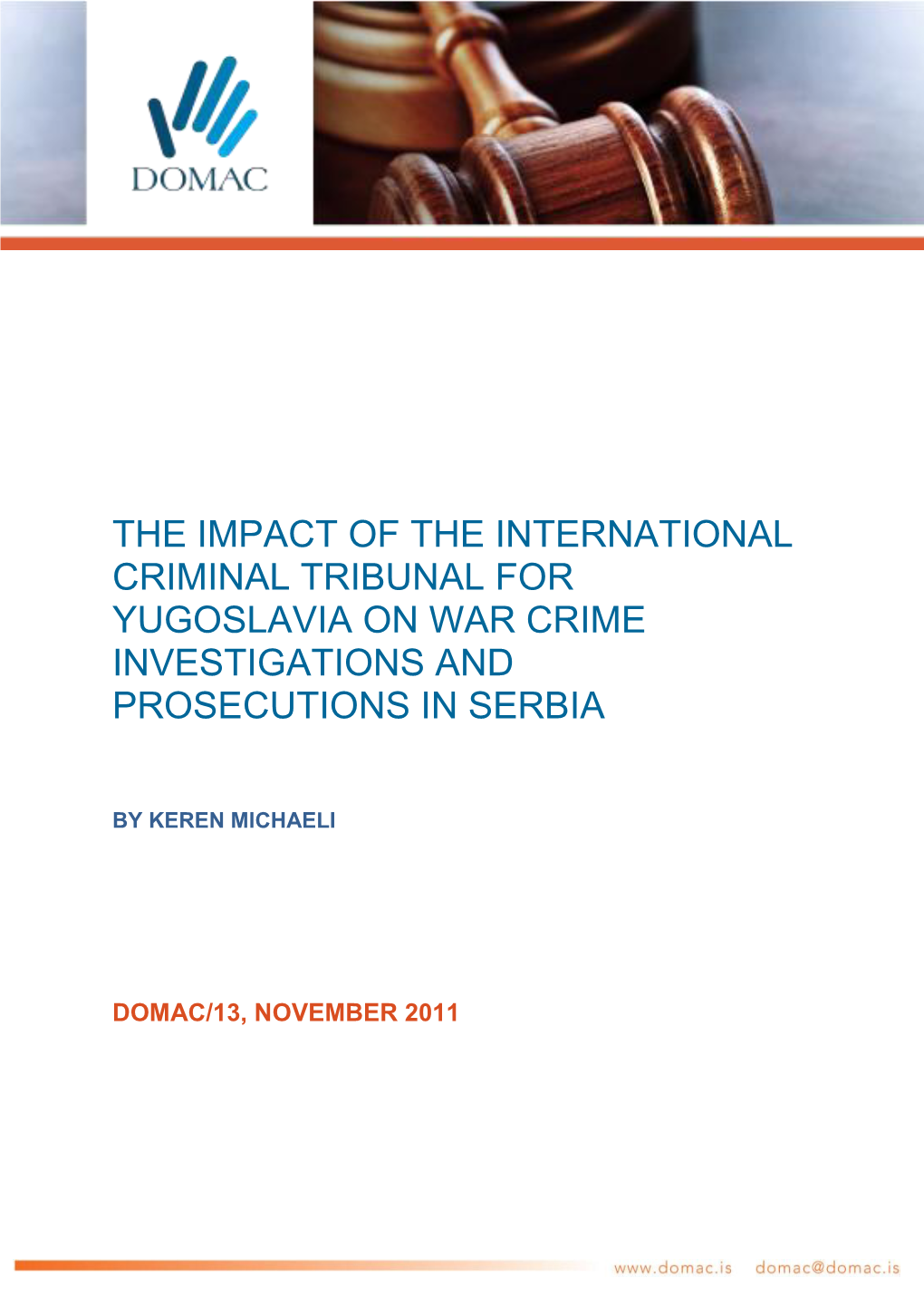 The Impact of the International Criminal Tribunal for Yugoslavia on War Crime Investigations and Prosecutions in Serbia