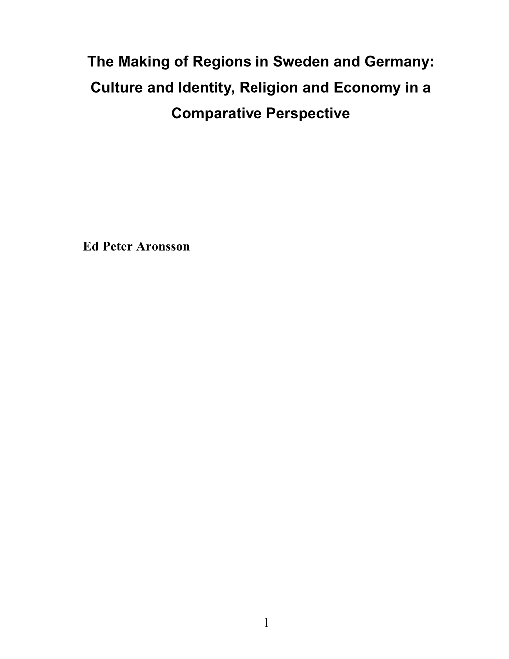 The Making of Regions in Sweden and Germany: Culture and Identity, Religion and Economy in a Comparative Perspective