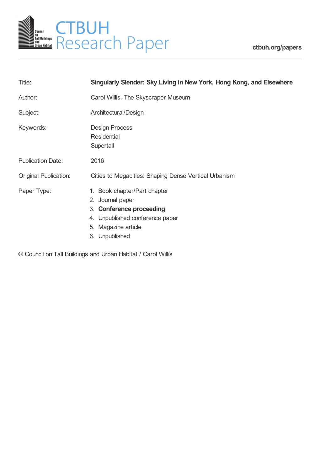 Singularly Slender: Sky Living in New York, Hong Kong, and Elsewhere 3. Conference Proceeding Ctbuh.Org/Papers