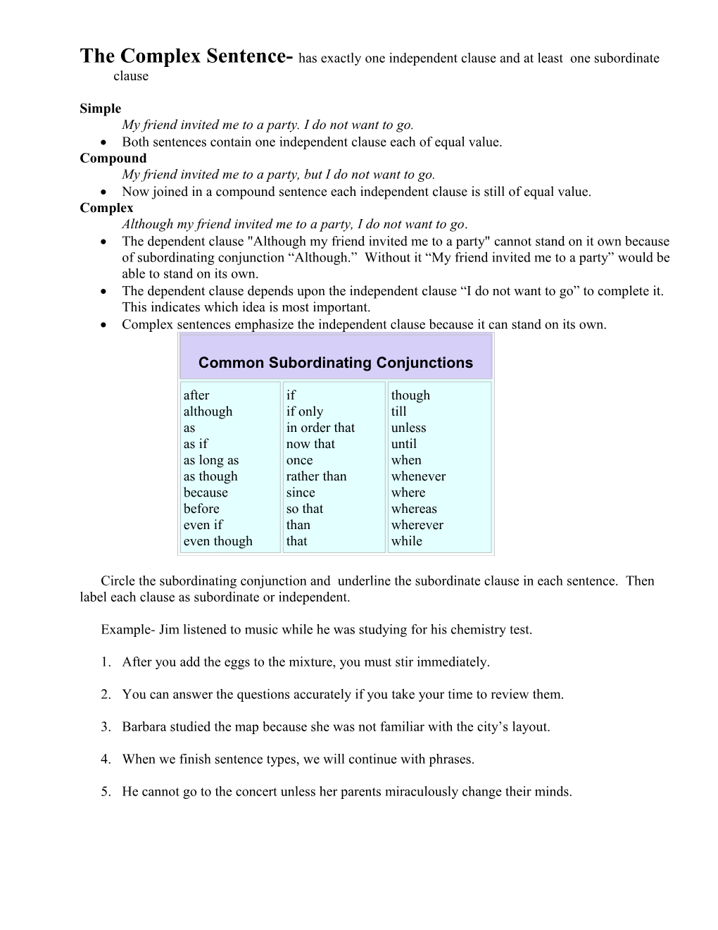 The Complex Sentence- Has Exactly One Independent Clause and at Least One Subordinate Clause