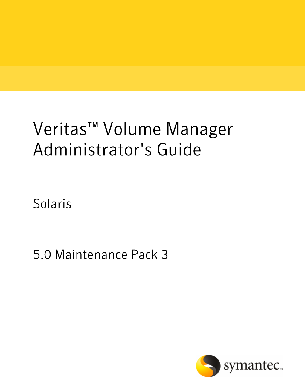 Veritas™ Volume Manager Administrator's Guide