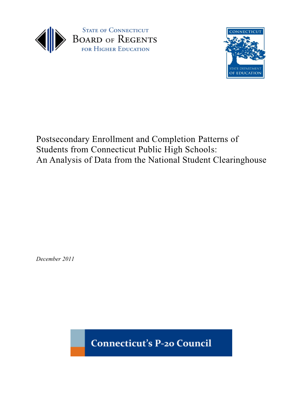 Postsecondary Enrollment and Completion Patterns of Students from Connecticut Public High Schools: an Analysis of Data from the National Student Clearinghouse