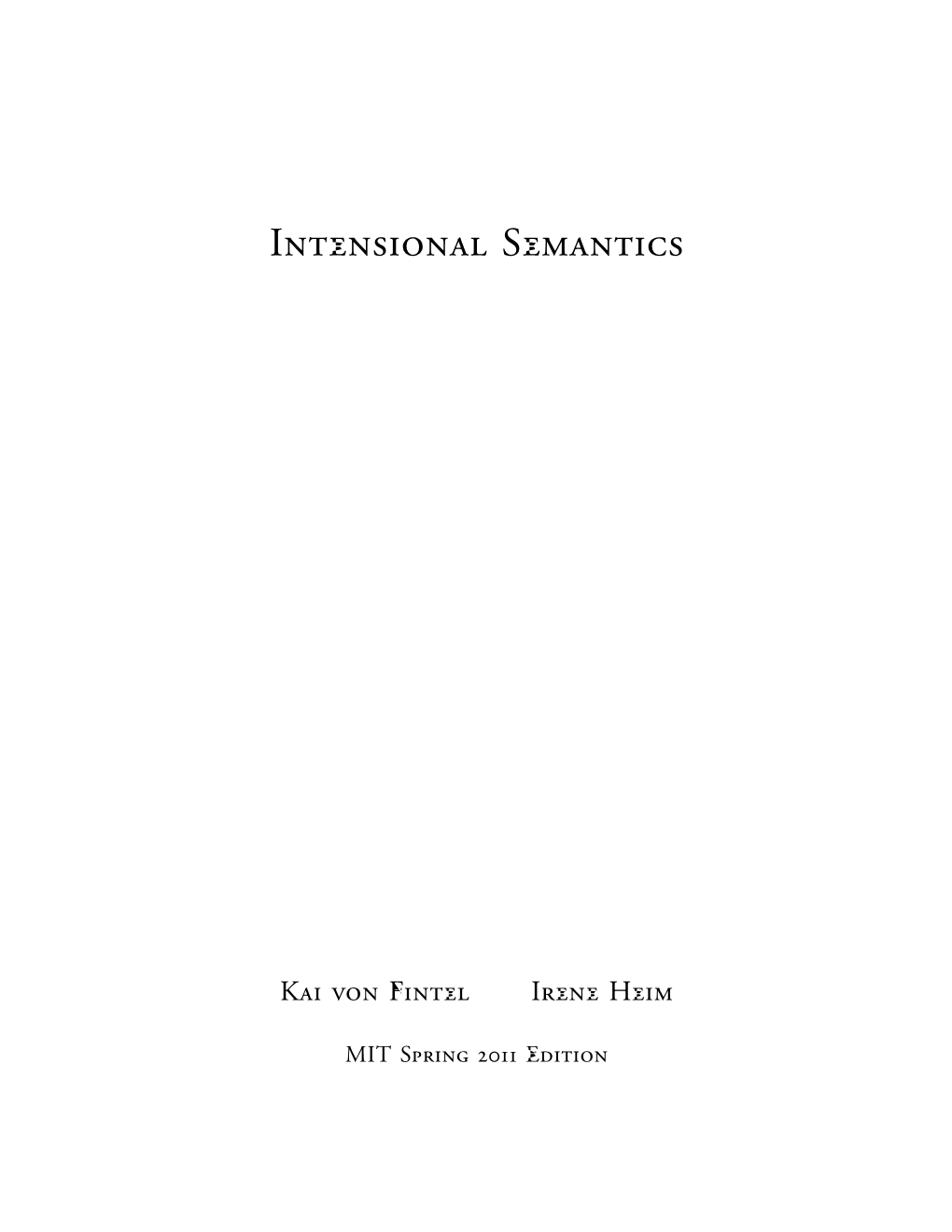 Intensional Semantics in  Easy Steps  . Comments and Complications  . Supplemental Readings 