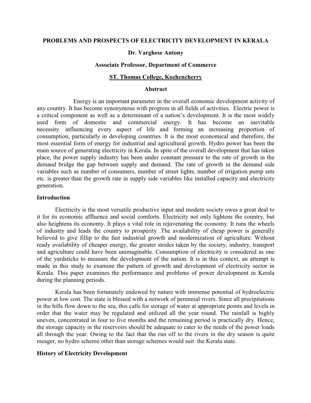 PROBLEMS and PROSPECTS of ELECTRICITY DEVELOPMENT in KERALA Dr. Varghese Antony Associate Professor, Department of Commerce