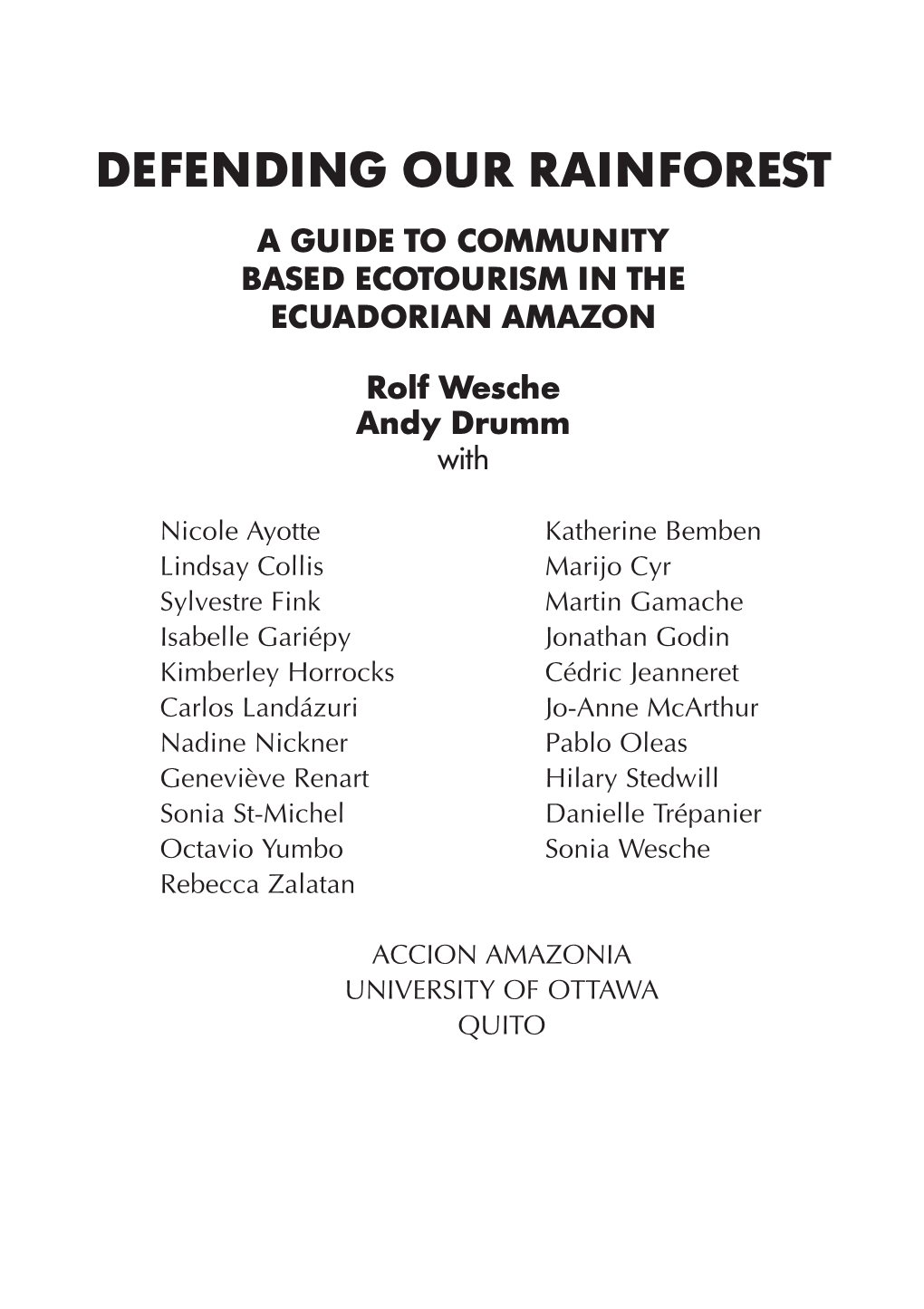 Defending Our Rainforest a Guide to Community Based Ecotourism in the Ecuadorian Amazon