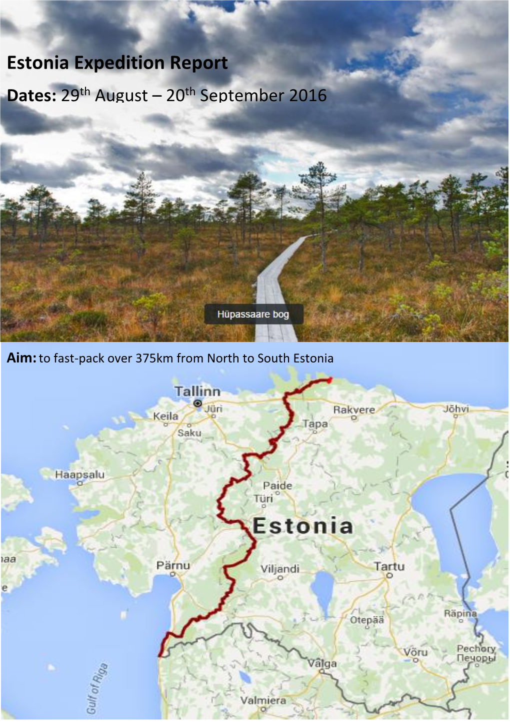 Estonia Expedition Report Dates: 29 Th August – 20Th September 2016