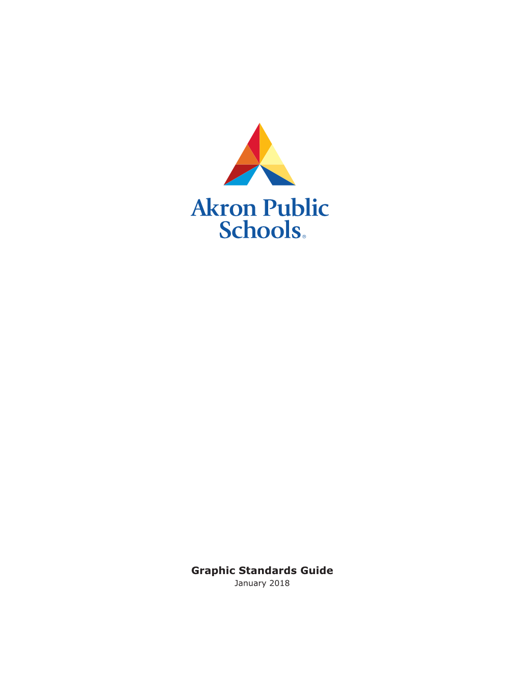 Graphic Standards Guide January 2018 the Akron Public Schools Brand Our Brand Is Our Reputation