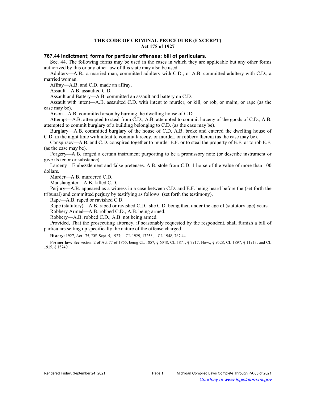 THE CODE of CRIMINAL PROCEDURE (EXCERPT) Act 175 of 1927 767.44 Indictment; Forms for Particular Offenses; Bill of Particulars