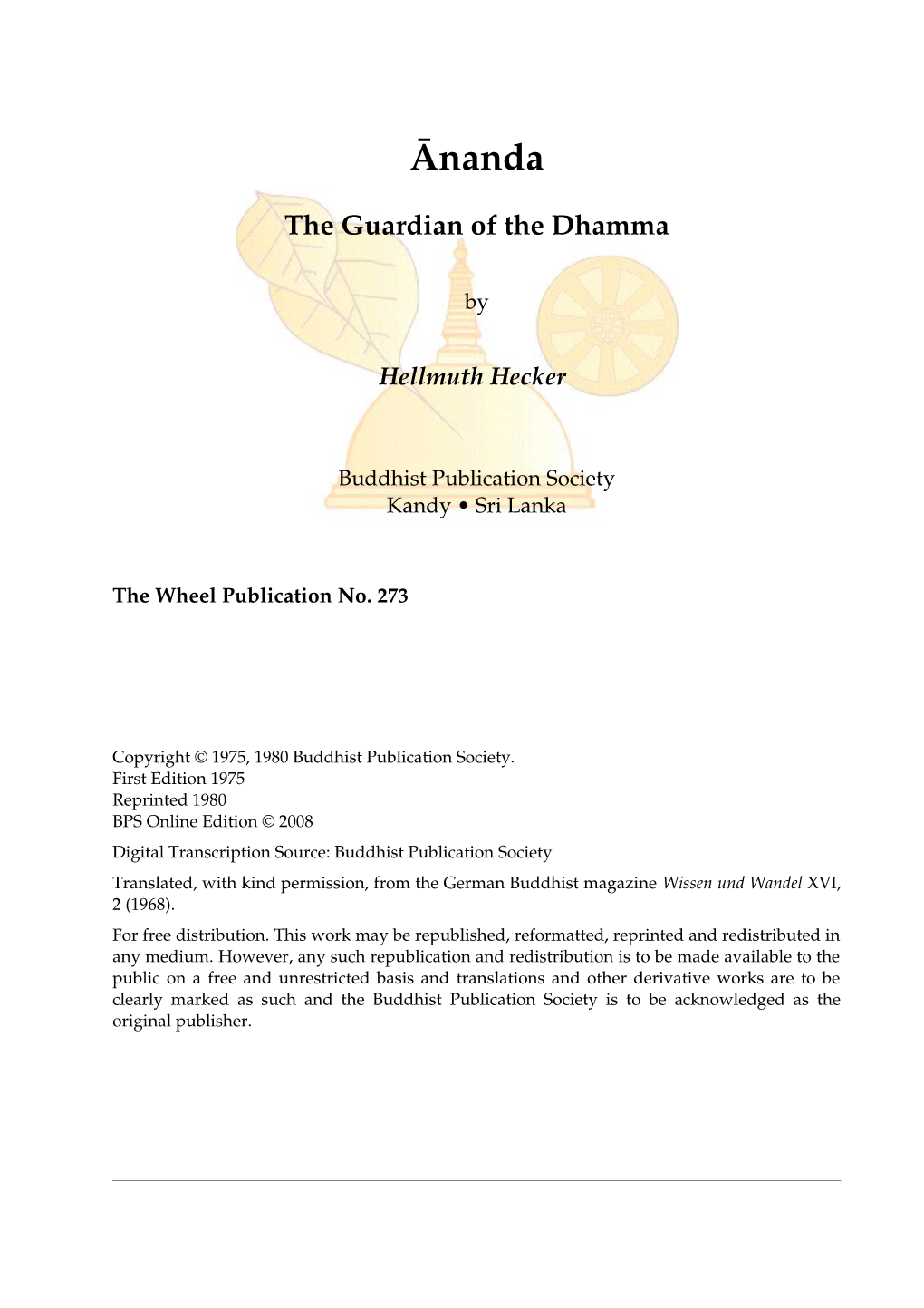 Ānanda, the Guardian of the Dhamma”; Whereupon the Lay Disciple Invited Ānanda to a Meal and Gave Him a Gift of Valuable Cloth