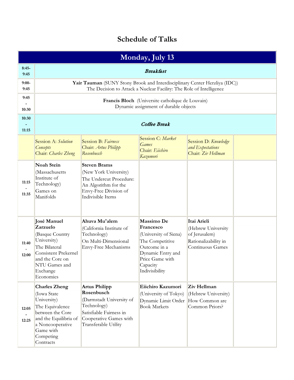 Schedule of Talks Monday, July 13