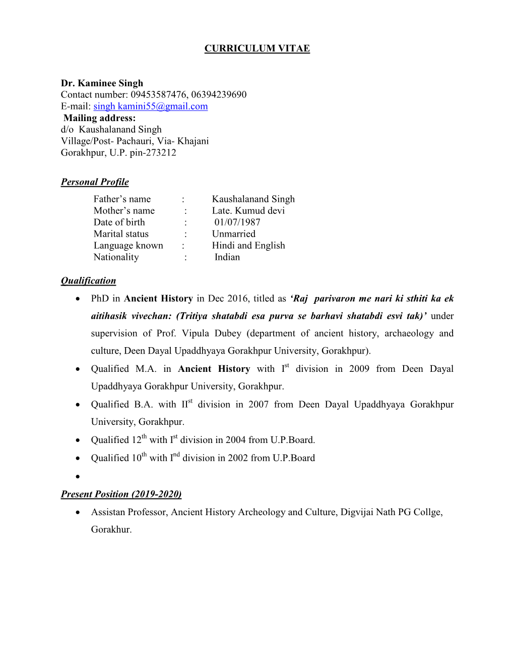 CURRICULUM VITAE Dr. Kaminee Singh Contact Number