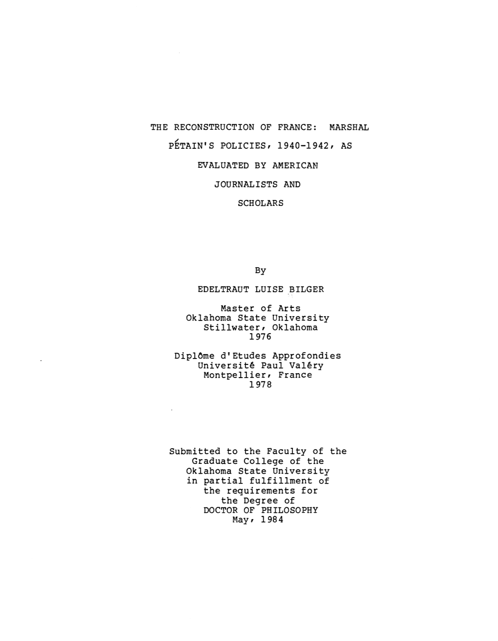 THE RECONSTRUCTION of FRANCE: MARSHAL PETAIN's POLICIES, 1940-1942, AS EVALUATED by AMERICAN JOURNALISTS and SCHOLARS by EDELTRA