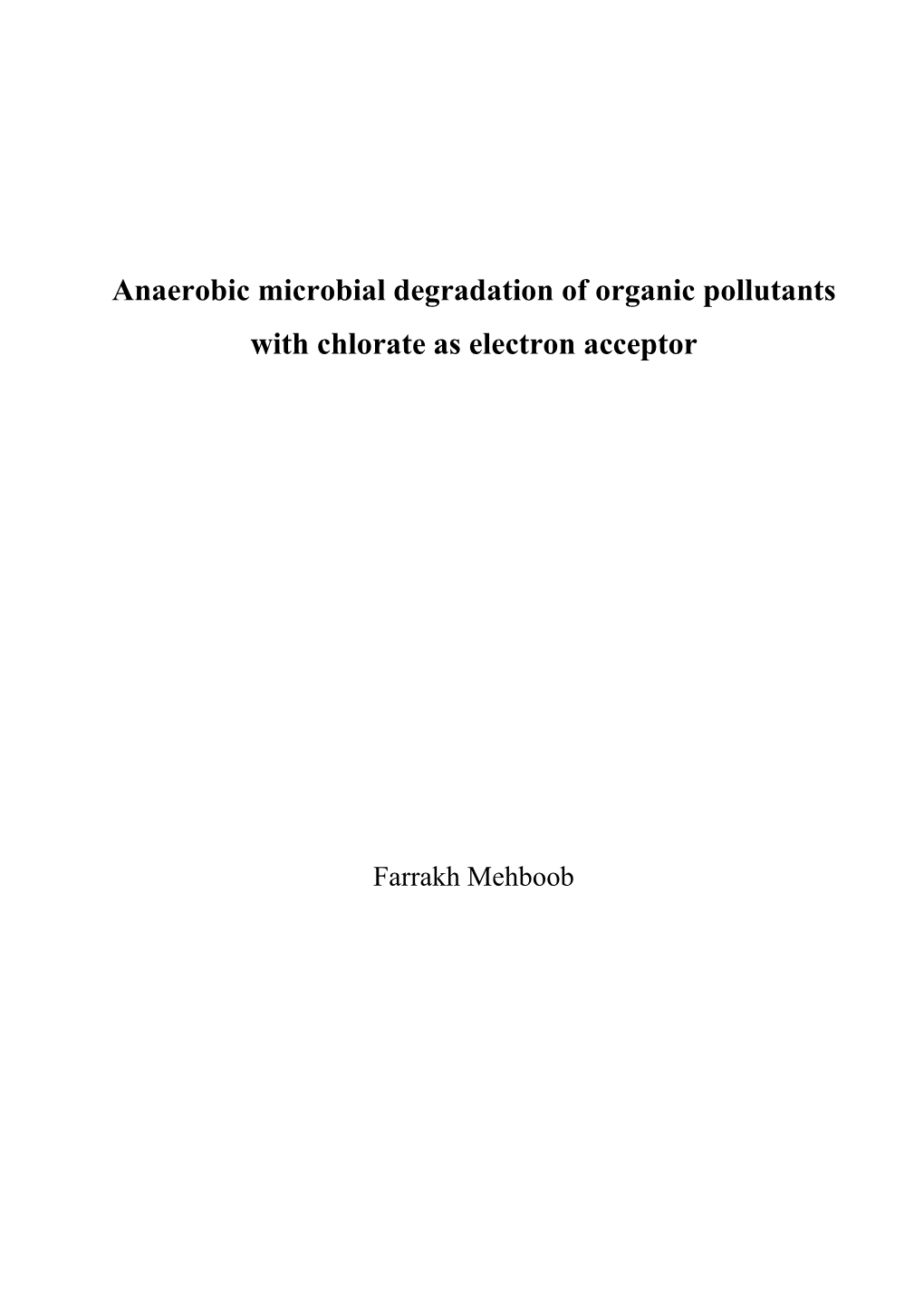 Anaerobic Microbial Degradation of Organic Pollutants with Chlorate As Electron Acceptor