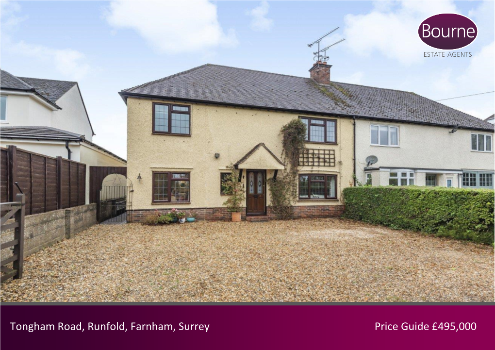 Tongham Road, Runfold, Farnham, Surrey Price Guide £495,000 Tongham Road, Runfold, Farnham, Surrey