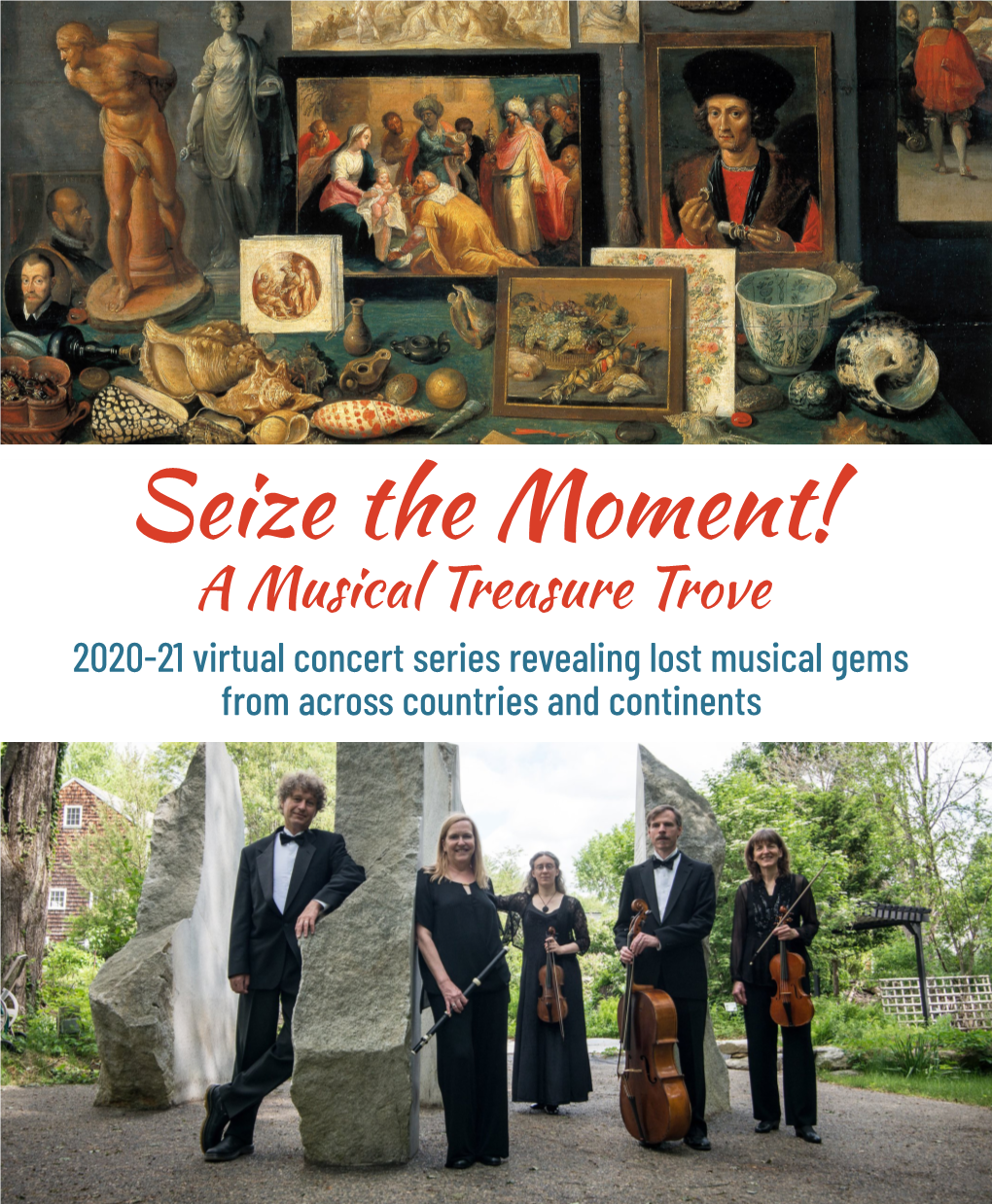 Seize the Moment! a Musical Treasure Trove 2020-21 Virtual Concert Series Revealing Lost Musical Gems from Across Countries and Continents