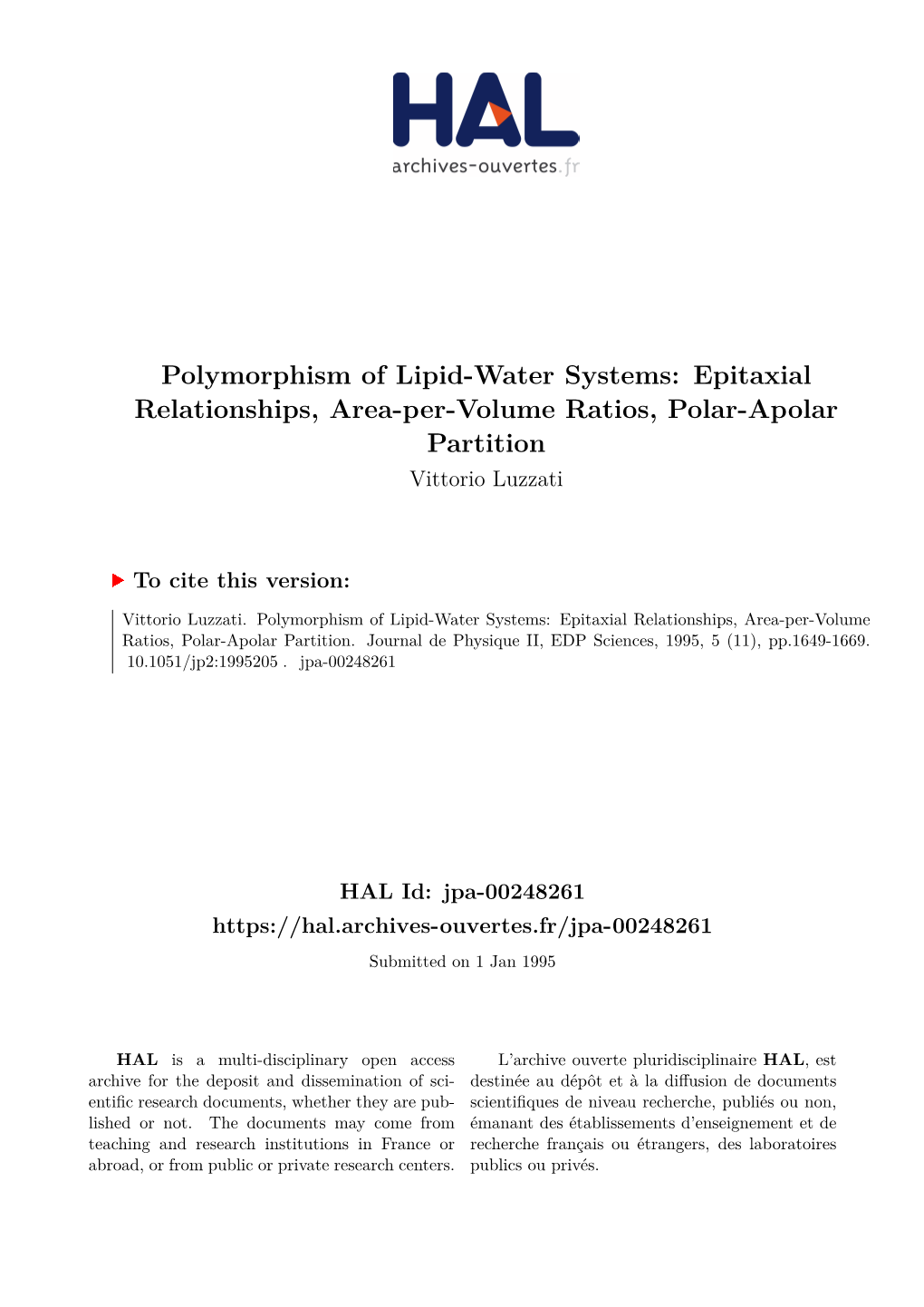 Polymorphism of Lipid-Water Systems: Epitaxial Relationships, Area-Per-Volume Ratios, Polar-Apolar Partition Vittorio Luzzati