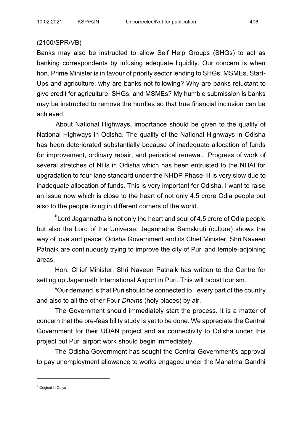 Banks May Also Be Instructed to Allow Self Help Groups (Shgs) to Act As Banking Correspondents by Infusing Adequate Liquidity