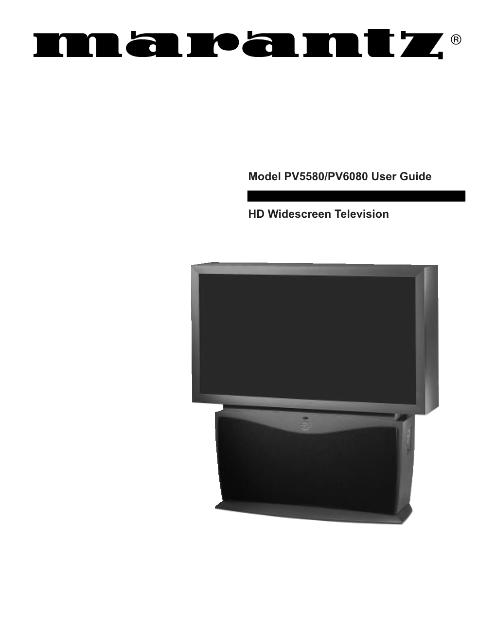 Model PV5580/PV6080 User Guide HD Widescreen Television