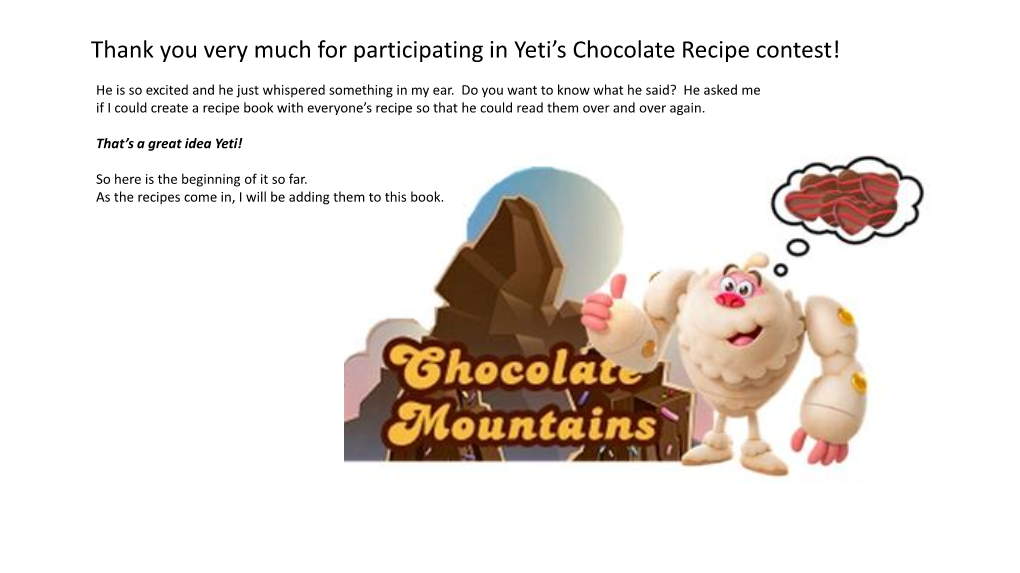Thank You Very Much for Participating in Yeti's Chocolate Recipe Contest!