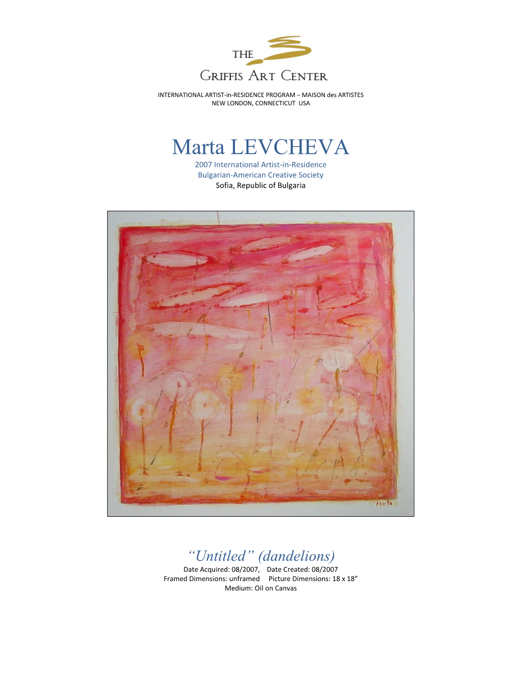 Marta LEVCHEVA 2007 International Artist-In-Residence Bulgarian-American Creative Society Sofia, Republic of Bulgaria