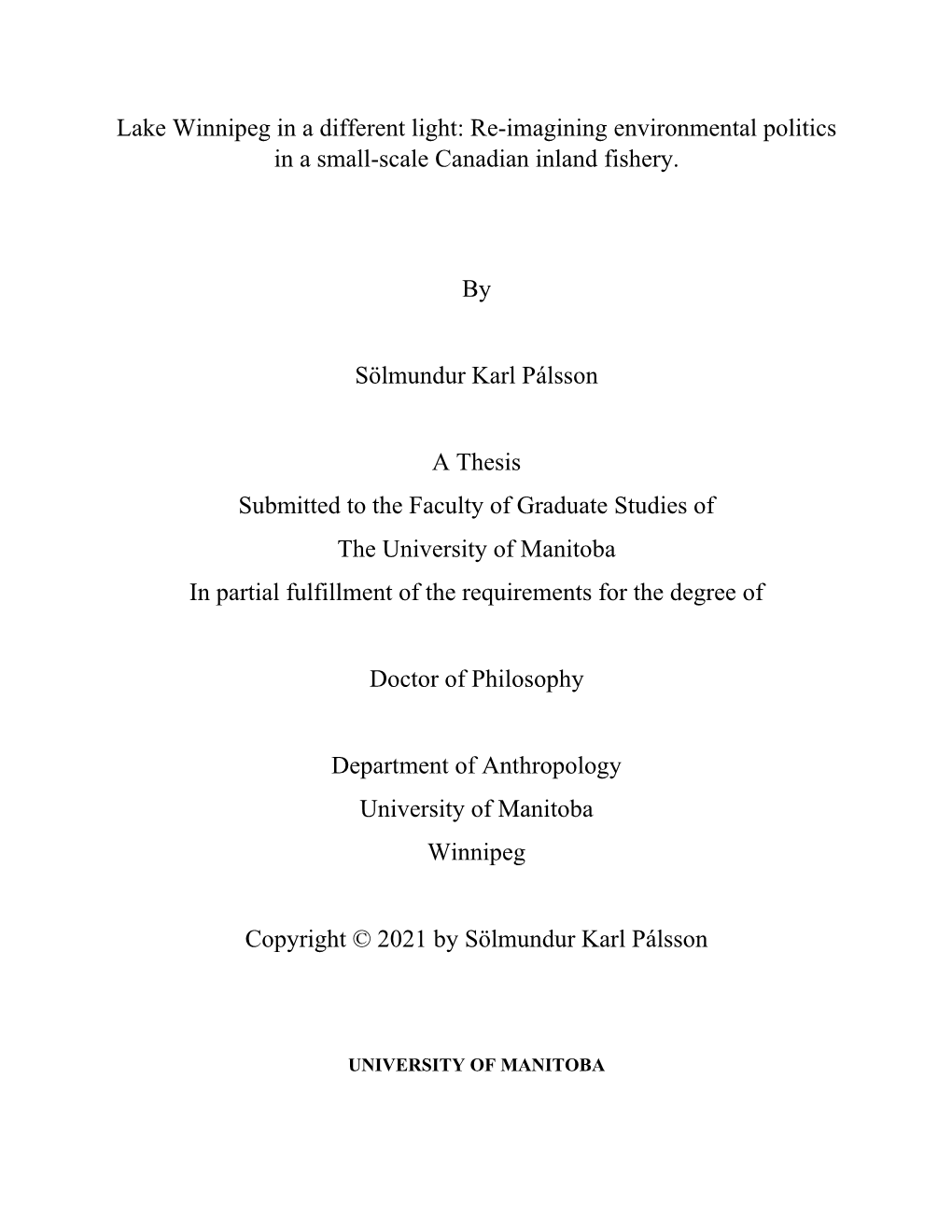 Lake Winnipeg in a Different Light: Re-Imagining Environmental Politics in a Small-Scale Canadian Inland Fishery. by Sölmundur