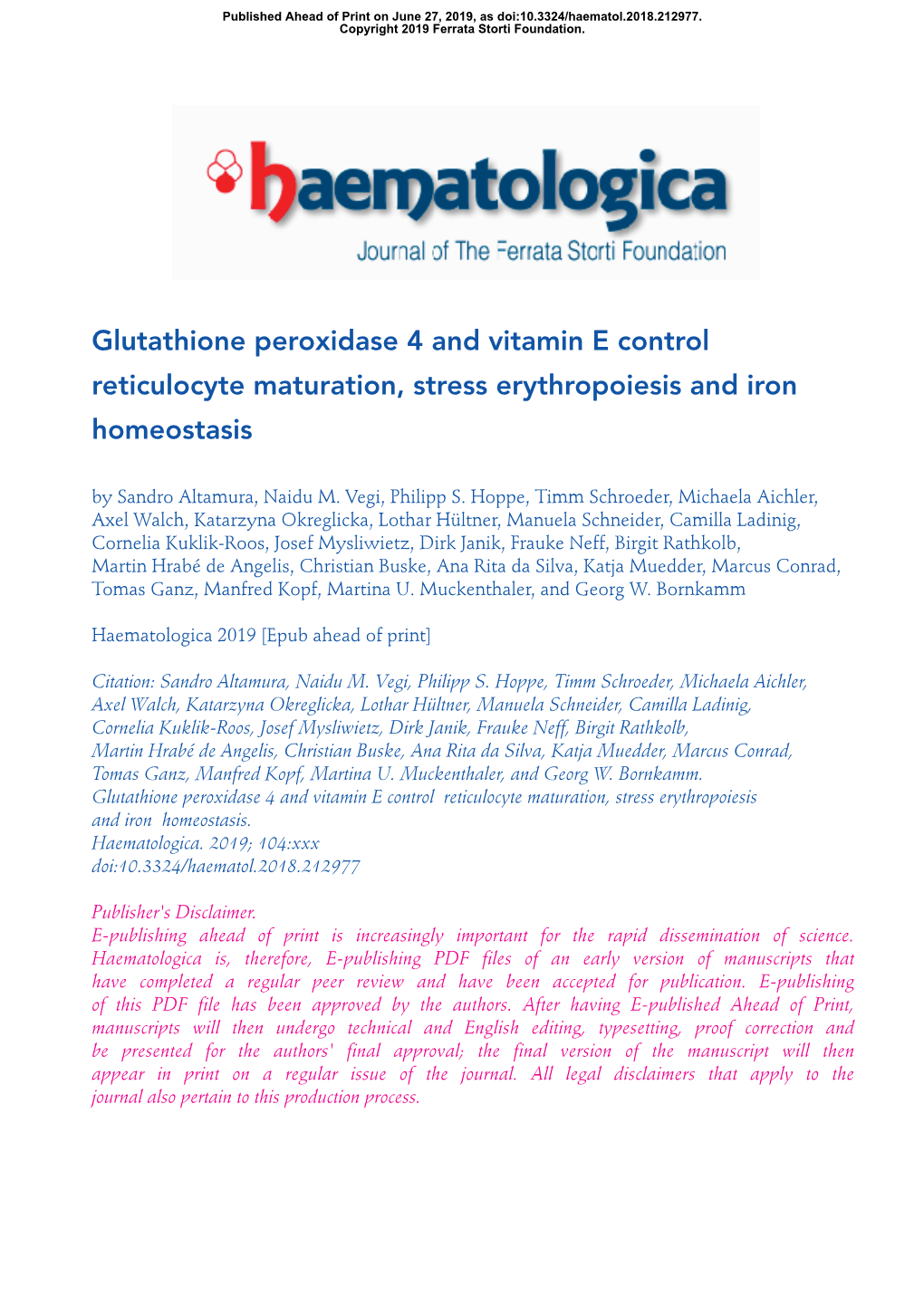 Glutathione Peroxidase 4 and Vitamin E Control Reticulocyte Maturation, Stress Erythropoiesis and Iron Homeostasis by Sandro Altamura, Naidu M