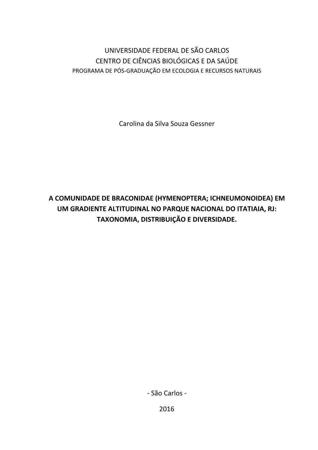 Universidade Federal De São Carlos Centro De Ciências Biológicas E Da Saúde Programa De Pós-Graduação Em Ecologia E Recursos Naturais