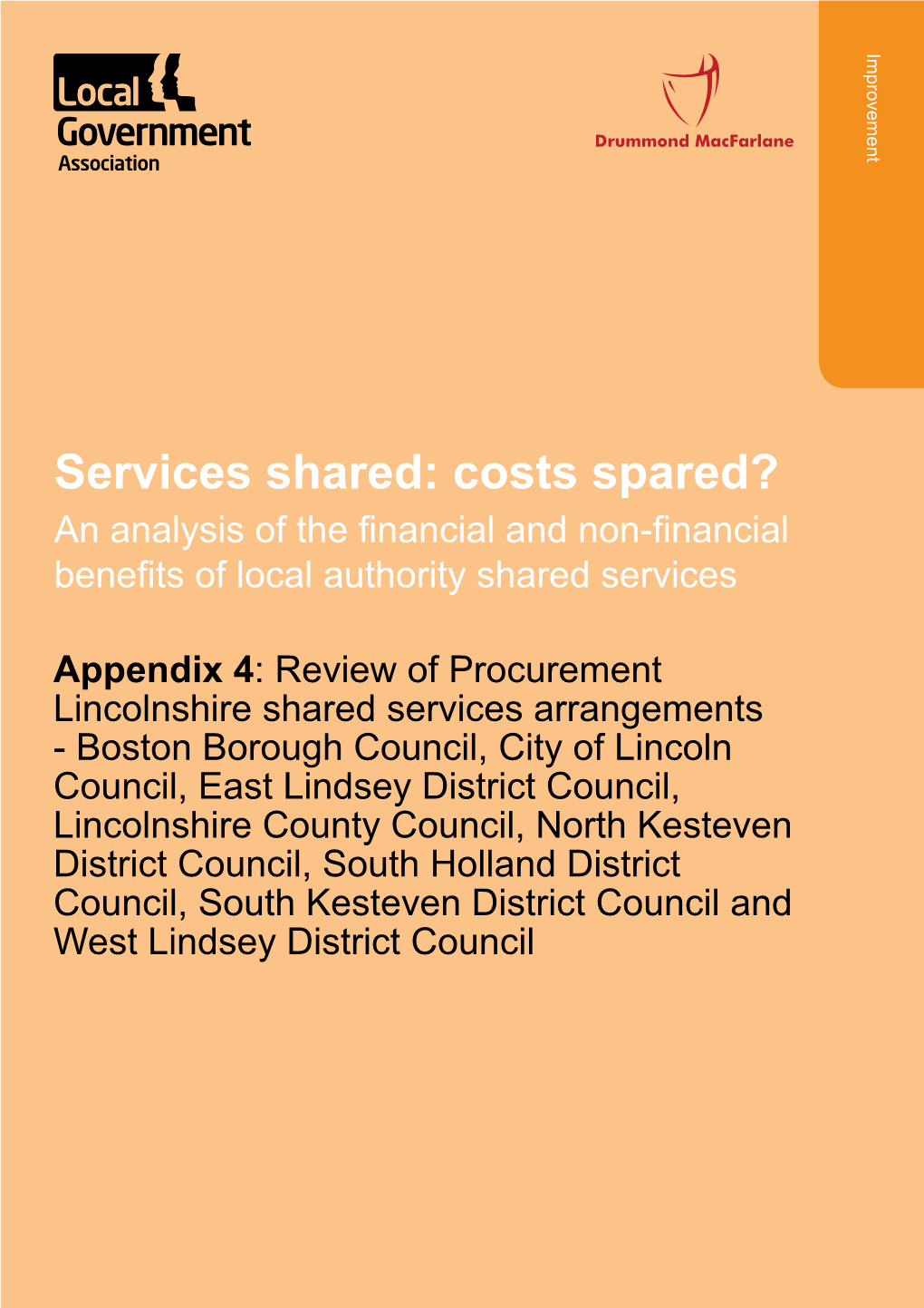 Services Shared: Costs Spared? an Analysis of the Financial and Non-Financial Benefits of Local Authority Shared Services