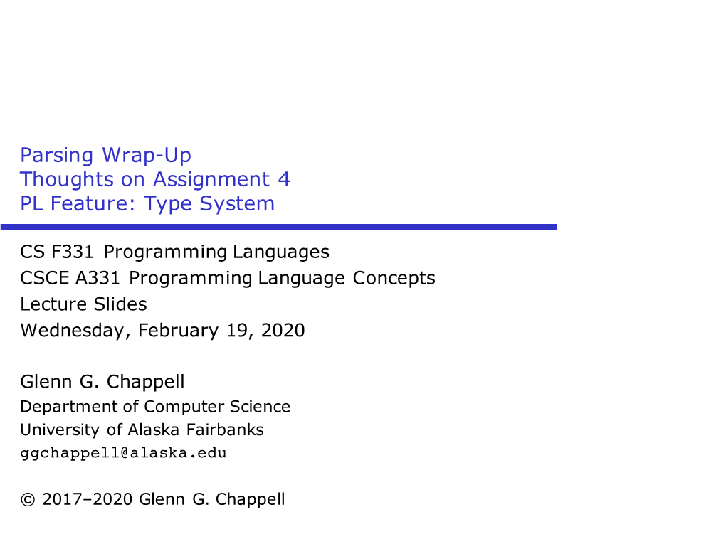 Parsing Wrap-Up Thoughts on Assignment 4 PL Feature: Type System