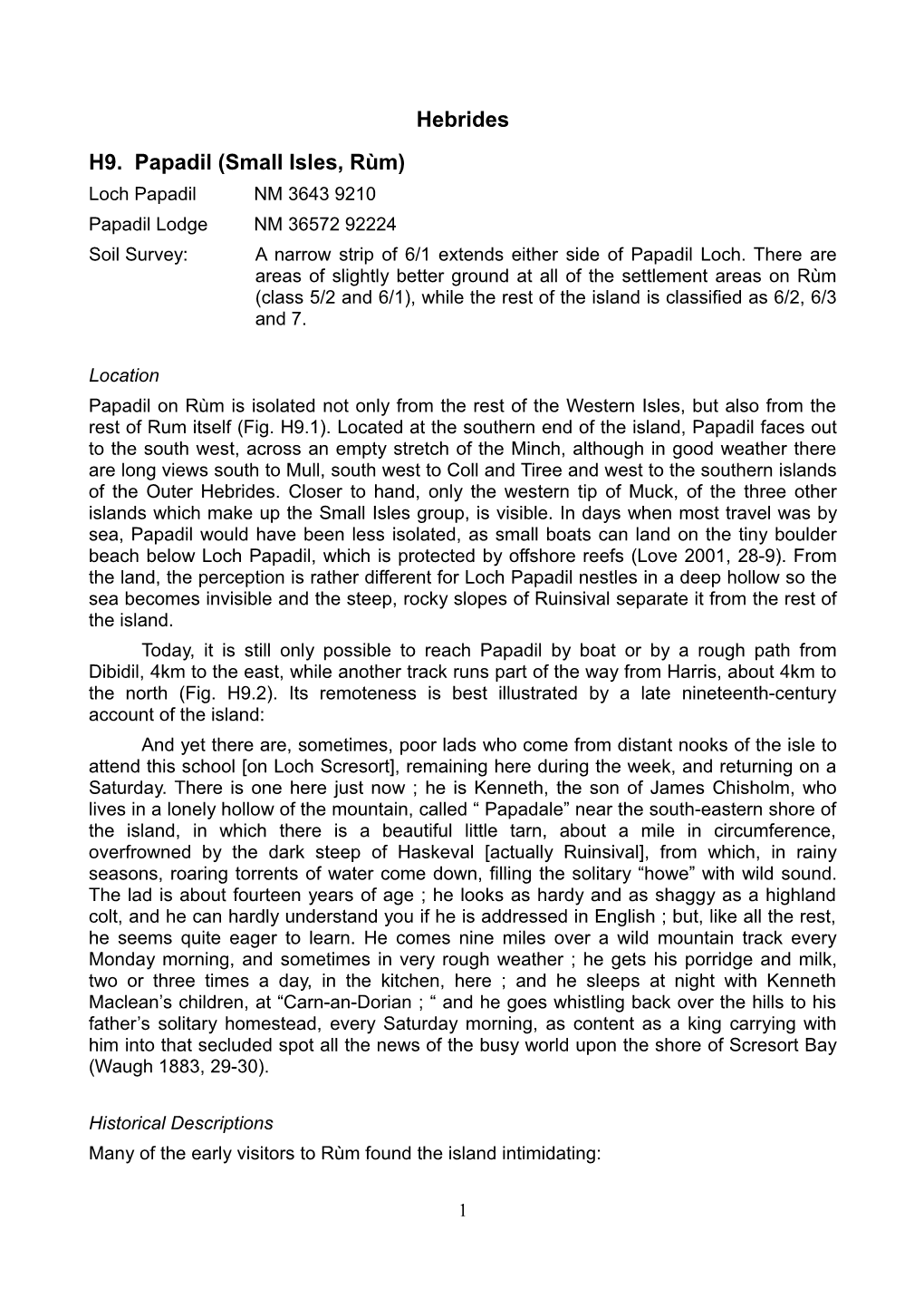 Hebrides H9. Papadil (Small Isles, Rùm) Loch Papadil NM 3643 9210 Papadil Lodge NM 36572 92224 Soil Survey: a Narrow Strip of 6/1 Extends Either Side of Papadil Loch