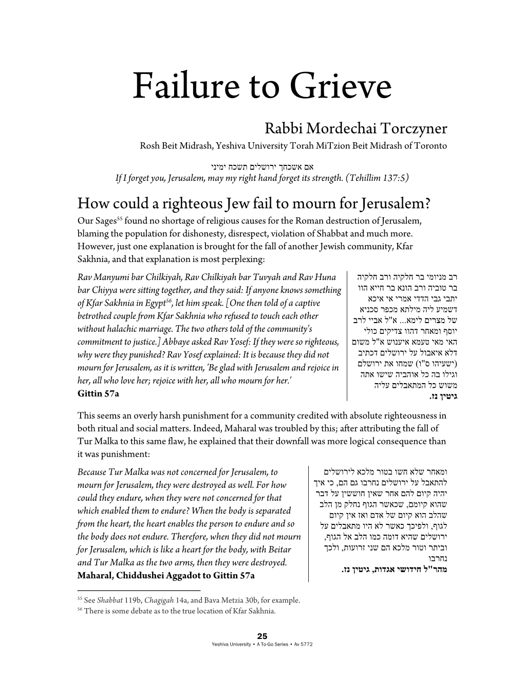 Failure to Grieve Rabbi Mordechai Torczyner Rosh Beit Midrash, Yeshiva University Torah Mitzion Beit Midrash of Toronto