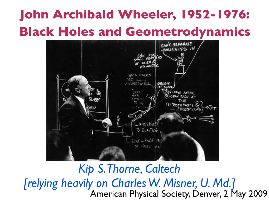 John Archibald Wheeler, 1952-1976: Black Holes and Geometrodynamics