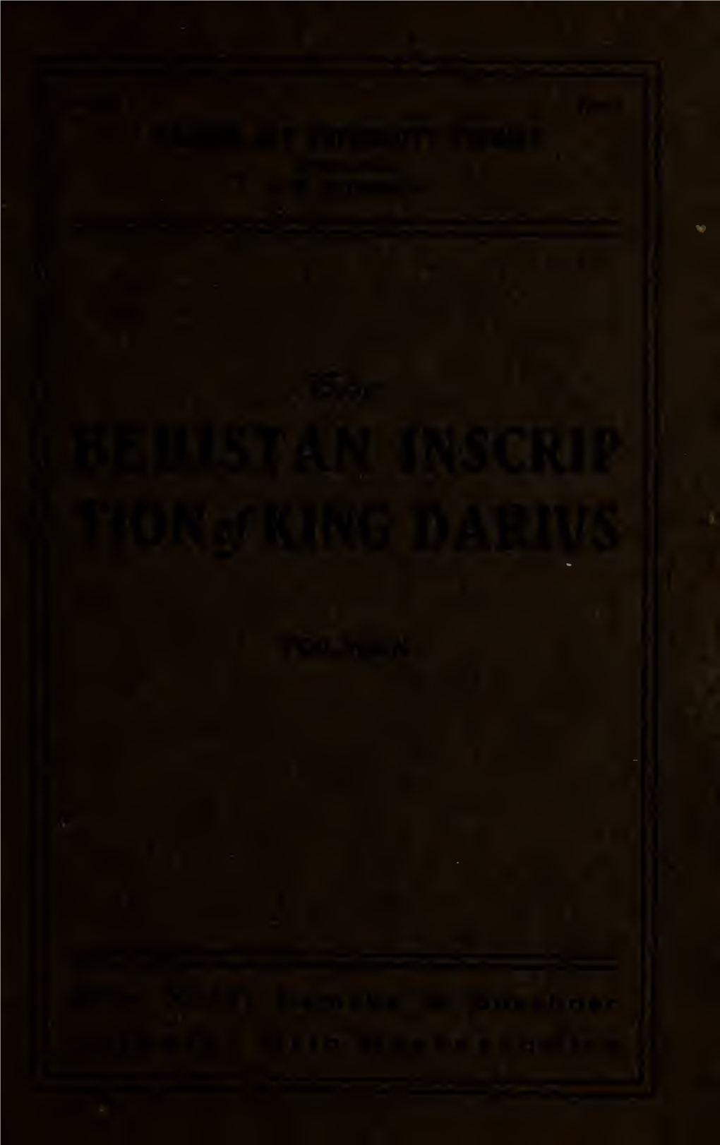 The Behistan Inscription of King Darius : Translation and Critical