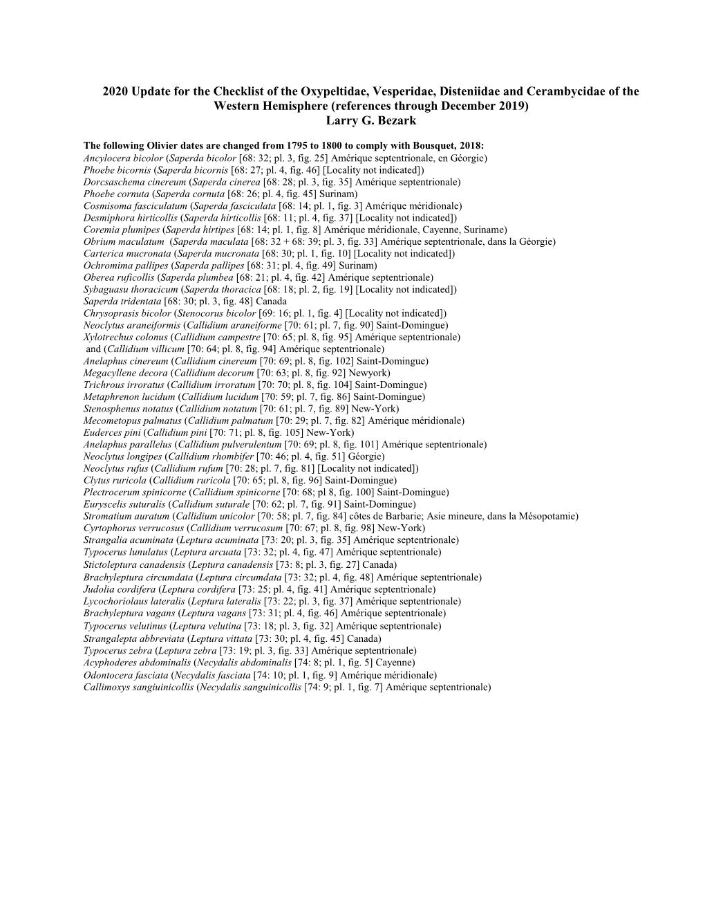 2020 Update for the Checklist of the Oxypeltidae, Vesperidae, Disteniidae and Cerambycidae of the Western Hemisphere (References Through December 2019) Larry G