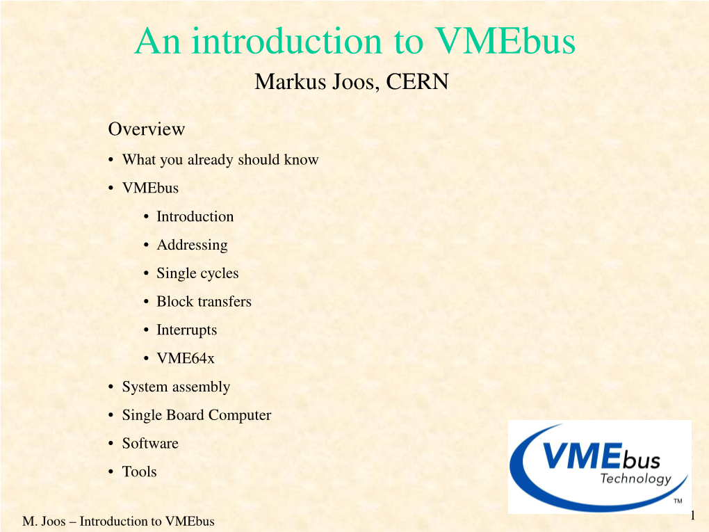 An Introduction to Vmebus Markus Joos, CERN