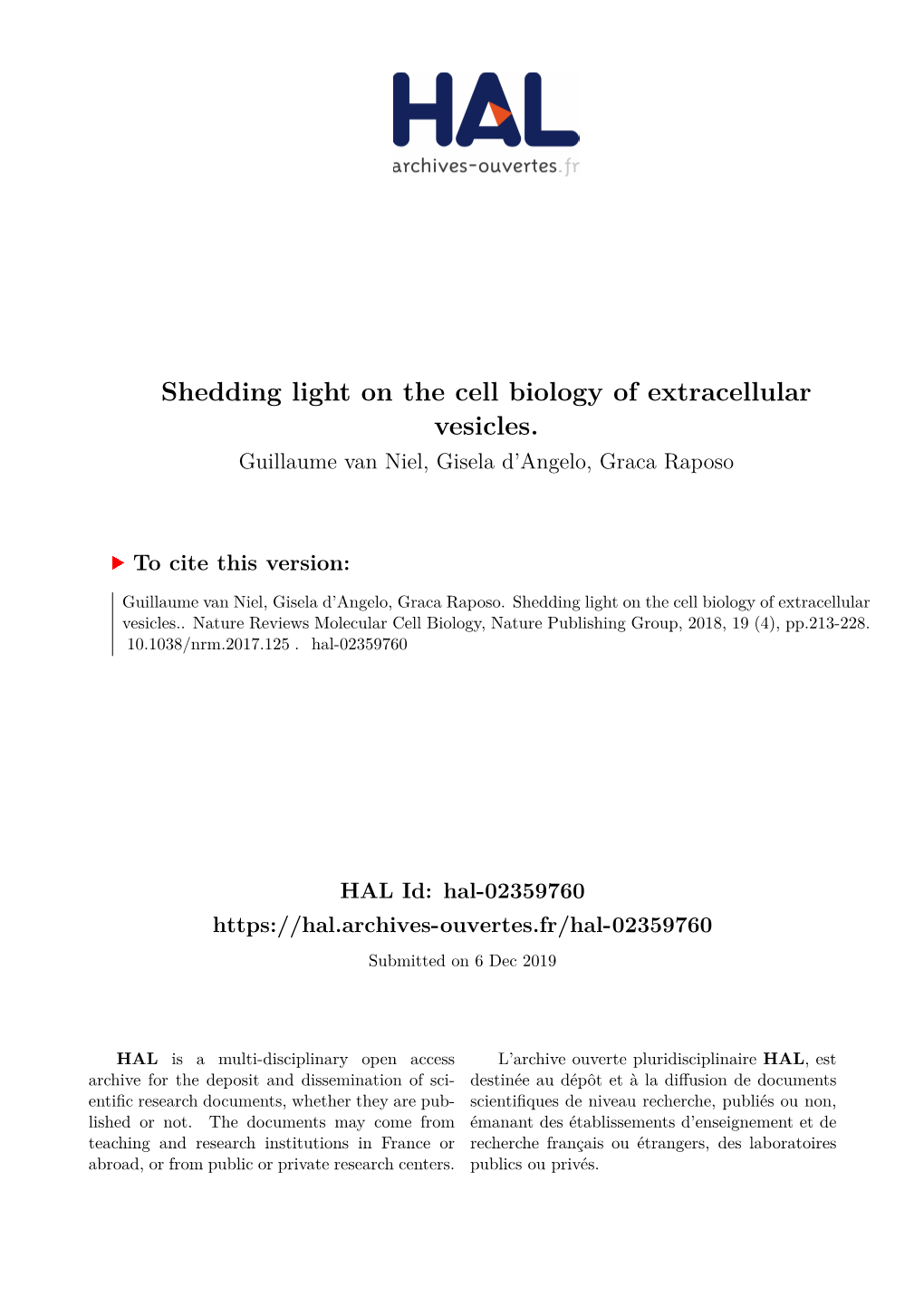 Shedding Light on the Cell Biology of Extracellular Vesicles. Guillaume Van Niel, Gisela D’Angelo, Graca Raposo